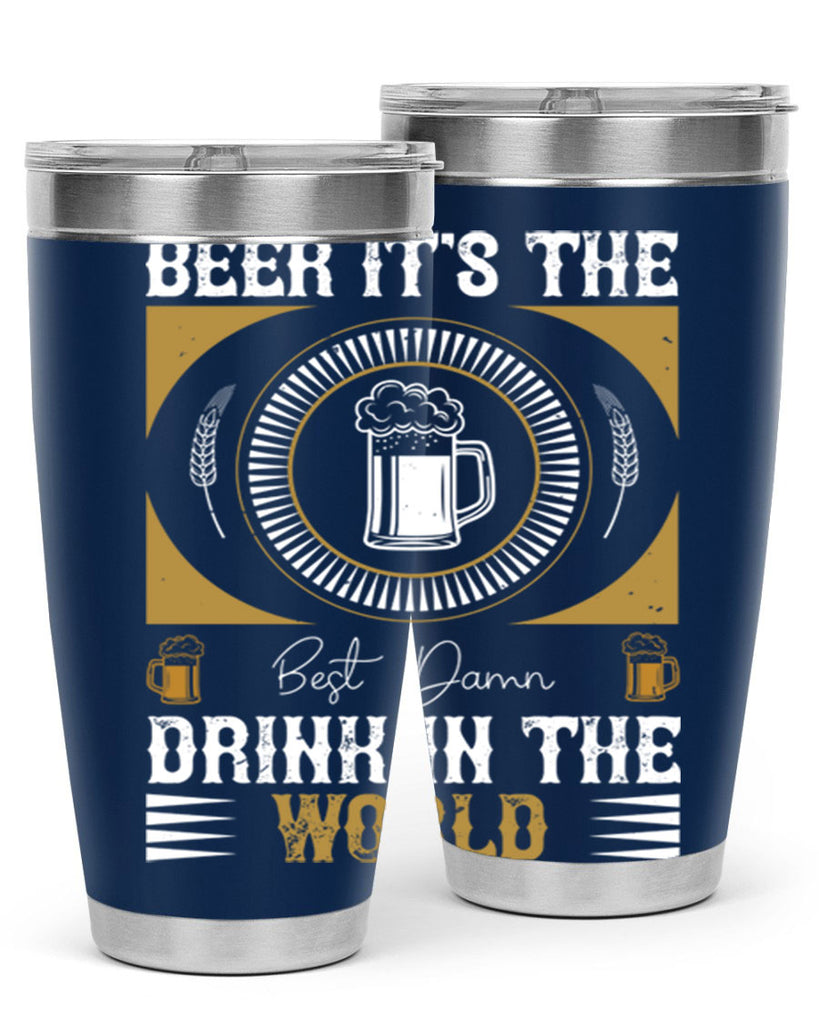 beer its the best damn drink in the world 102#- beer- Tumbler