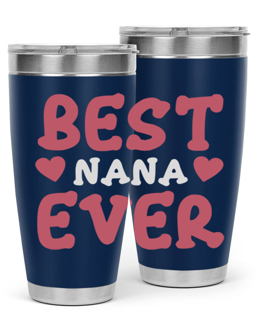 best nana ever 197#- mom- Tumbler