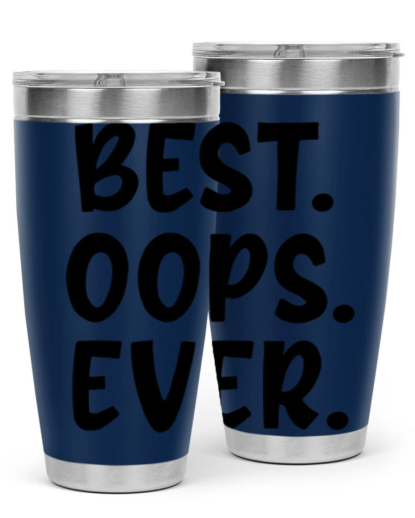 best oops ever Style 279#- baby- tumbler