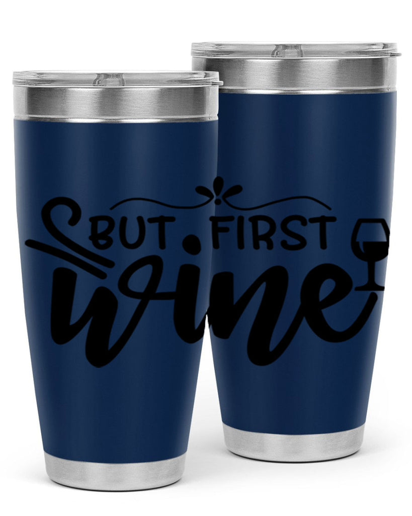 but first wine 203#- wine- Tumbler