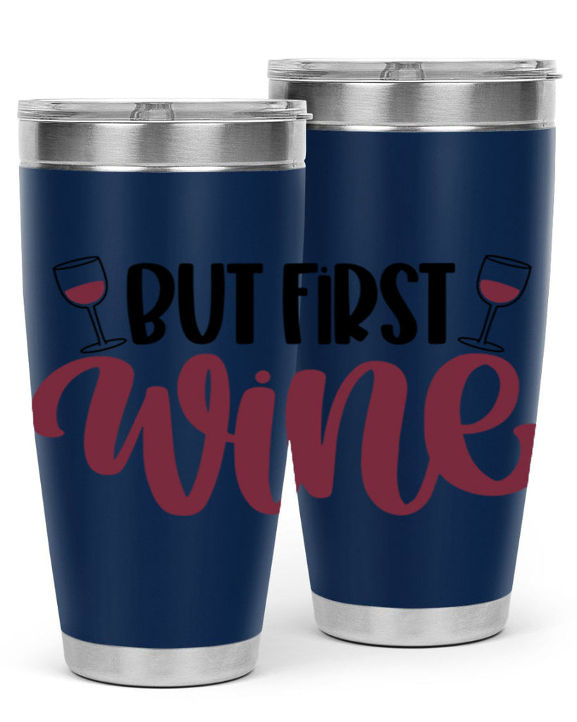 but first wine 63#- wine- Tumbler