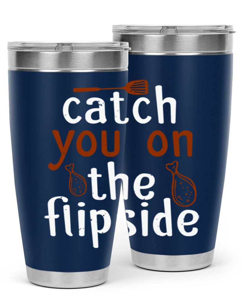 catch you on the flipside 3#- cooking- Tumbler