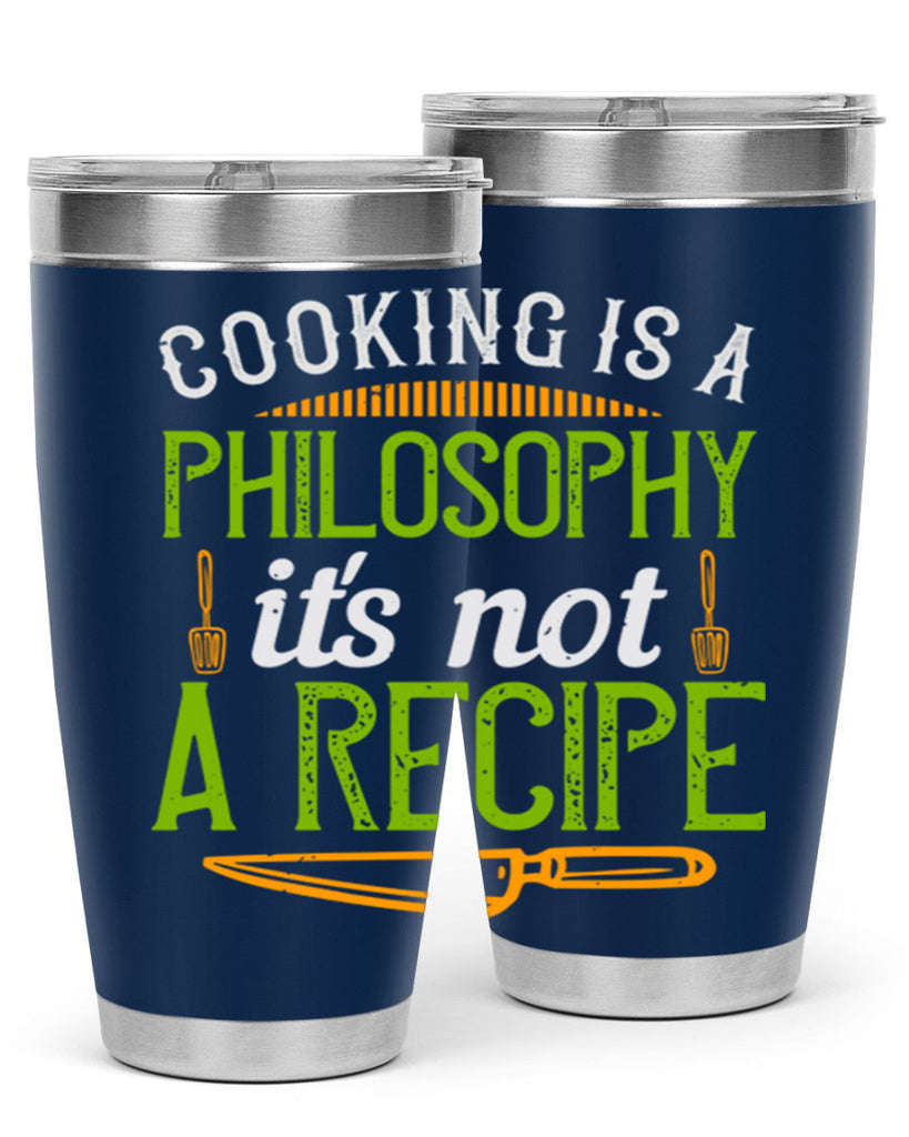 cooking is a philosophyits not a recipe 48#- cooking- Tumbler