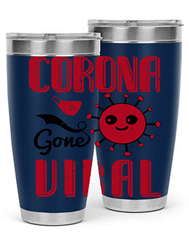 corona gone viral Style 15#- corona virus- Tumbler