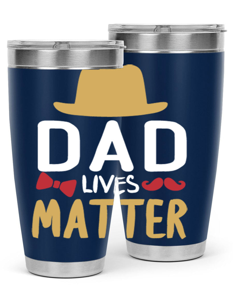 dad lives matter 103#- fathers day- Tumbler
