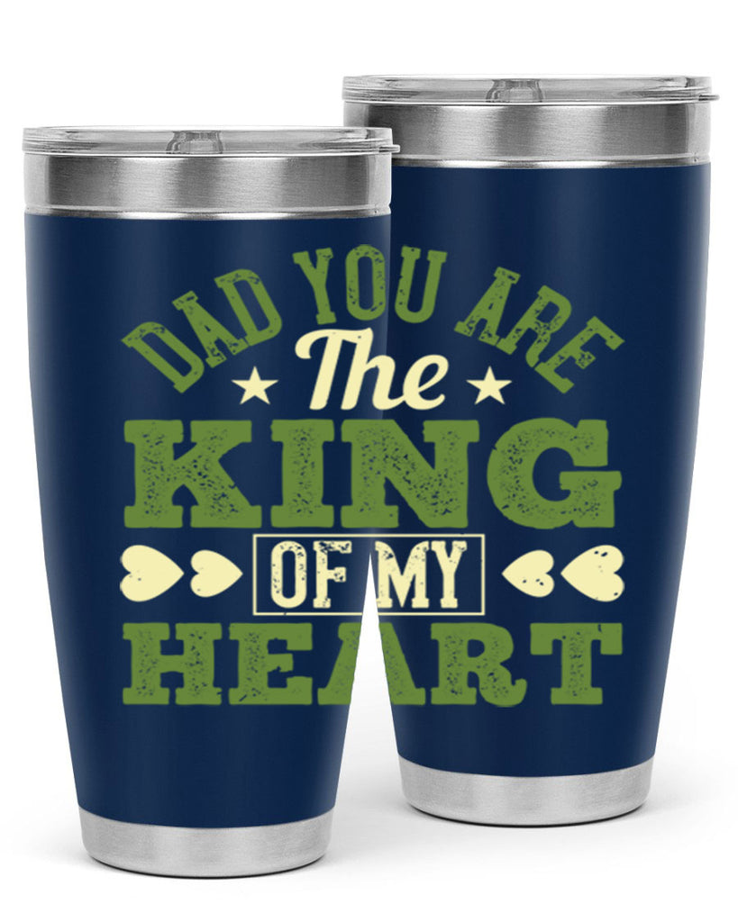 dad you are the king of my heart 253#- fathers day- Tumbler