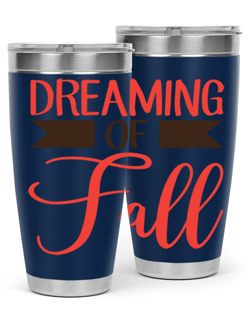 dreaming of fall 72#- fall- Tumbler
