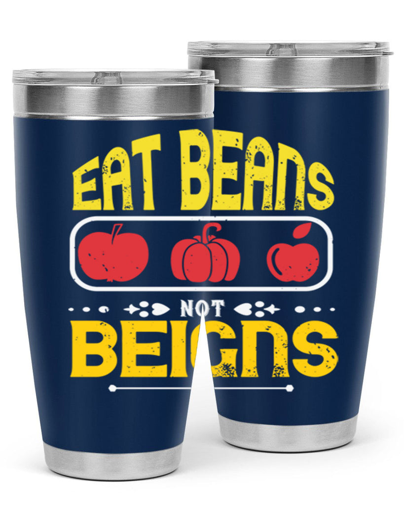 eat beansnot beigns 69#- vegan- Tumbler