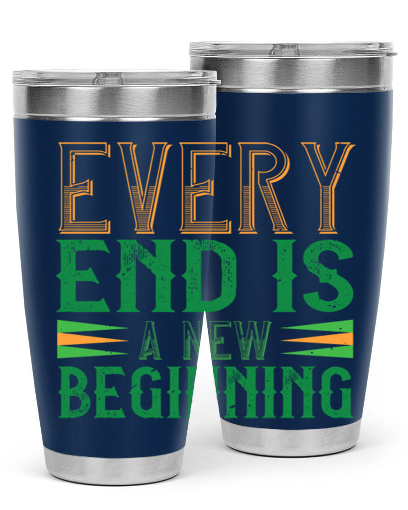 every end is a new beginning Style 138#- St Patricks Day- Tumbler