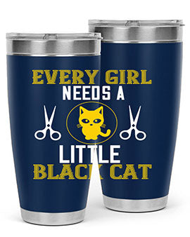 every girl needs alittle black cats Style 48#- cat- Tumbler