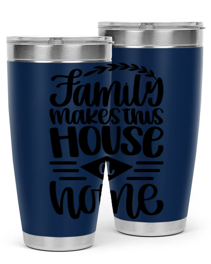 family makes this house a home 18#- home- Tumbler