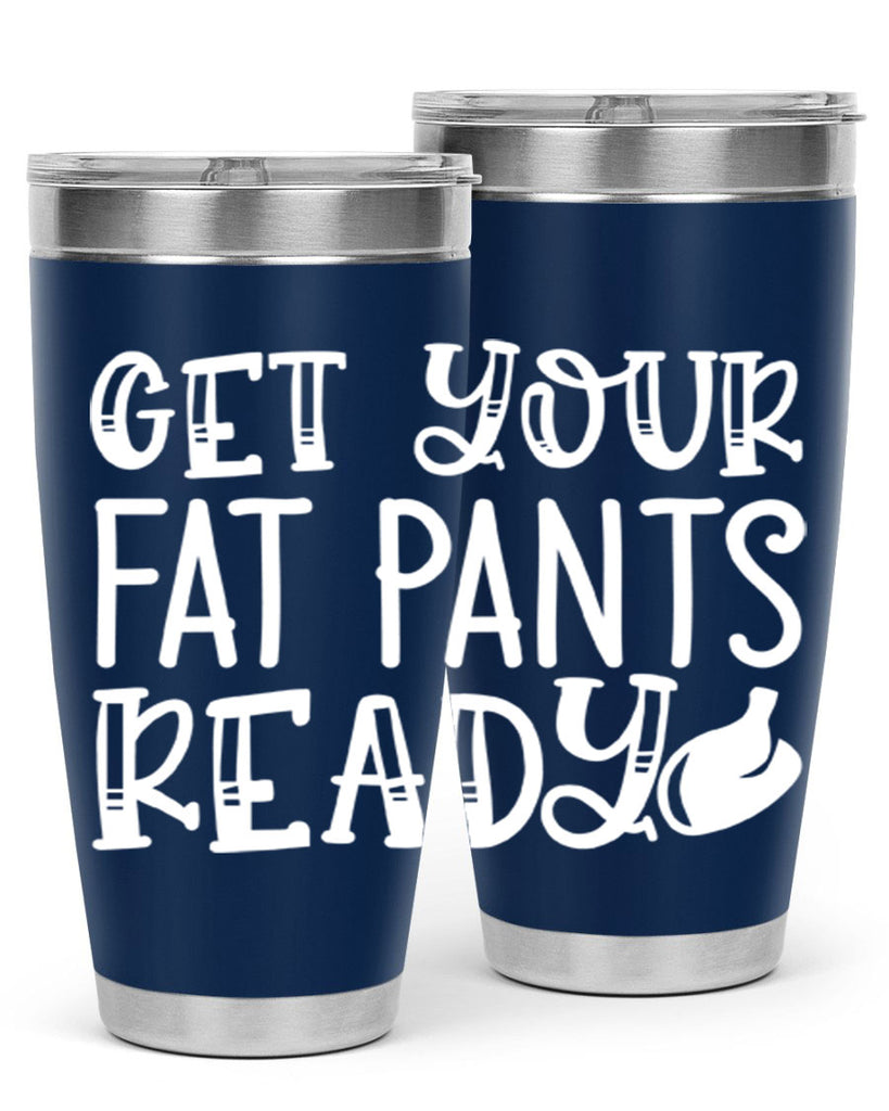 get your fat pants ready 38#- kitchen- Tumbler