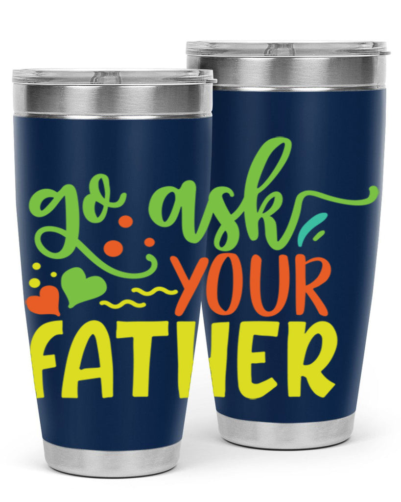 go ask your father 406#- mom- Tumbler