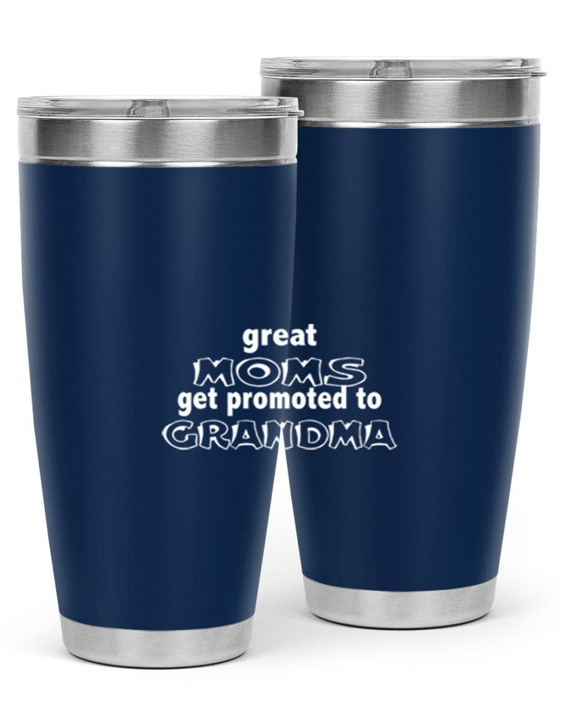 great moms promoted to grandma 264#- mom- Tumbler