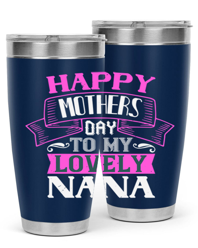 happy mothers day to my lovely nana 28#- grandma - nana- Tumbler