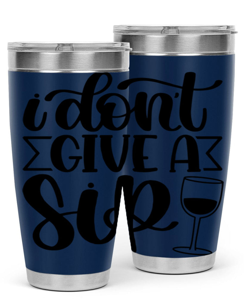 i dont give a sip 52#- wine- Tumbler