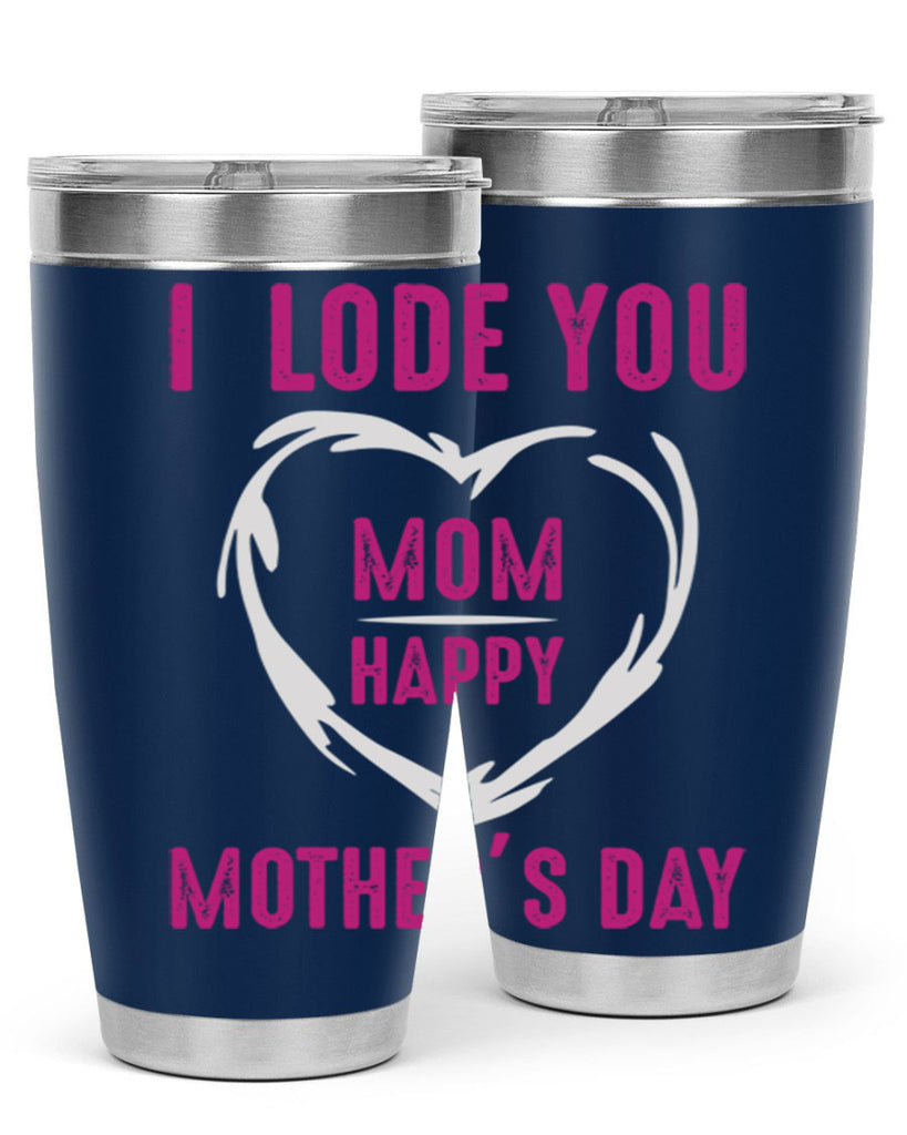 i lode you mom happy mother’s day 165#- mom- Tumbler