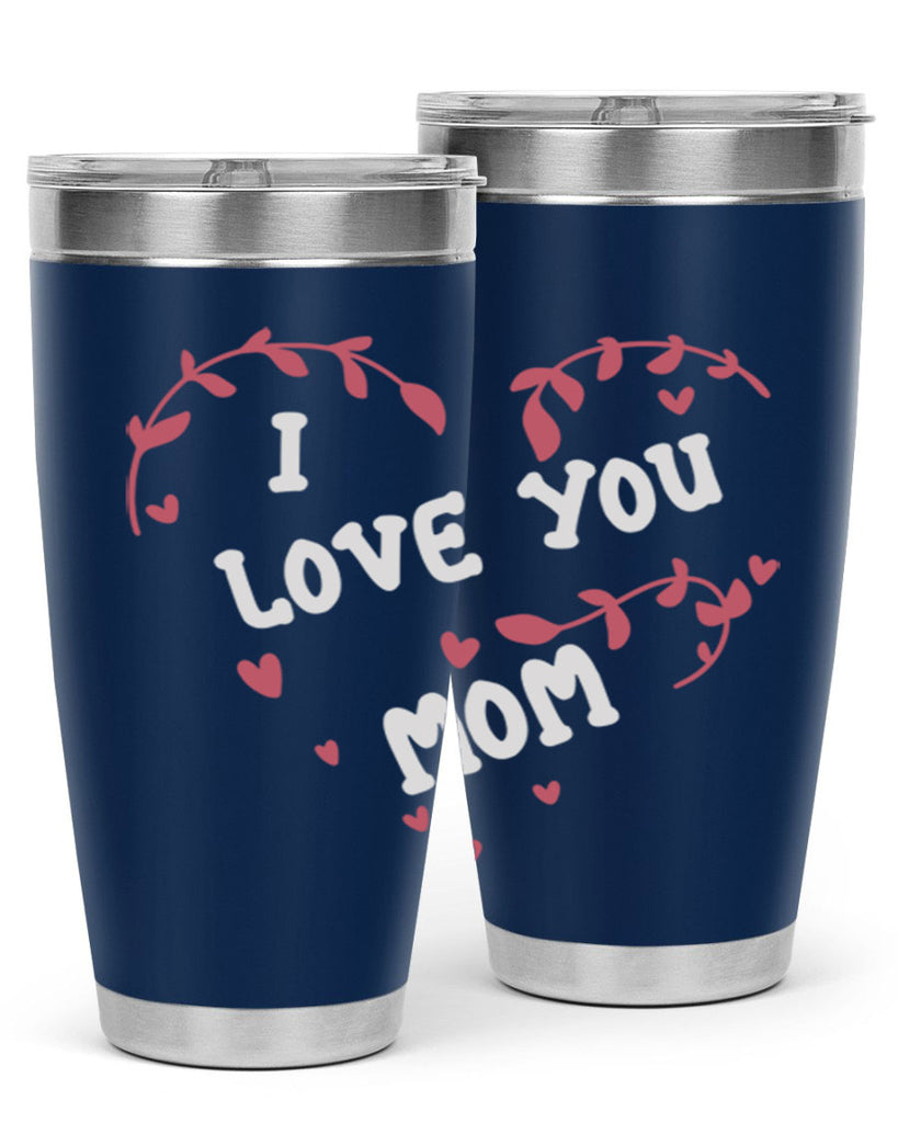 i love you mom 157#- mom- Tumbler