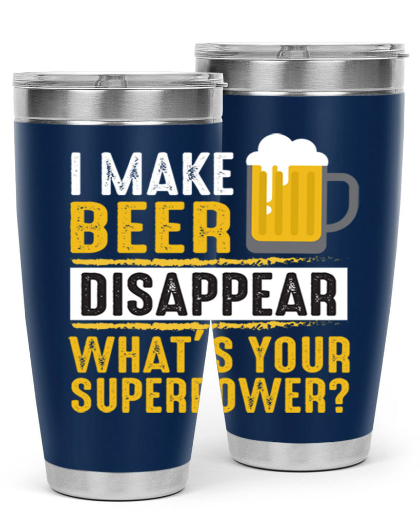 i make beer diaspper whats your super power 150#- beer- Tumbler