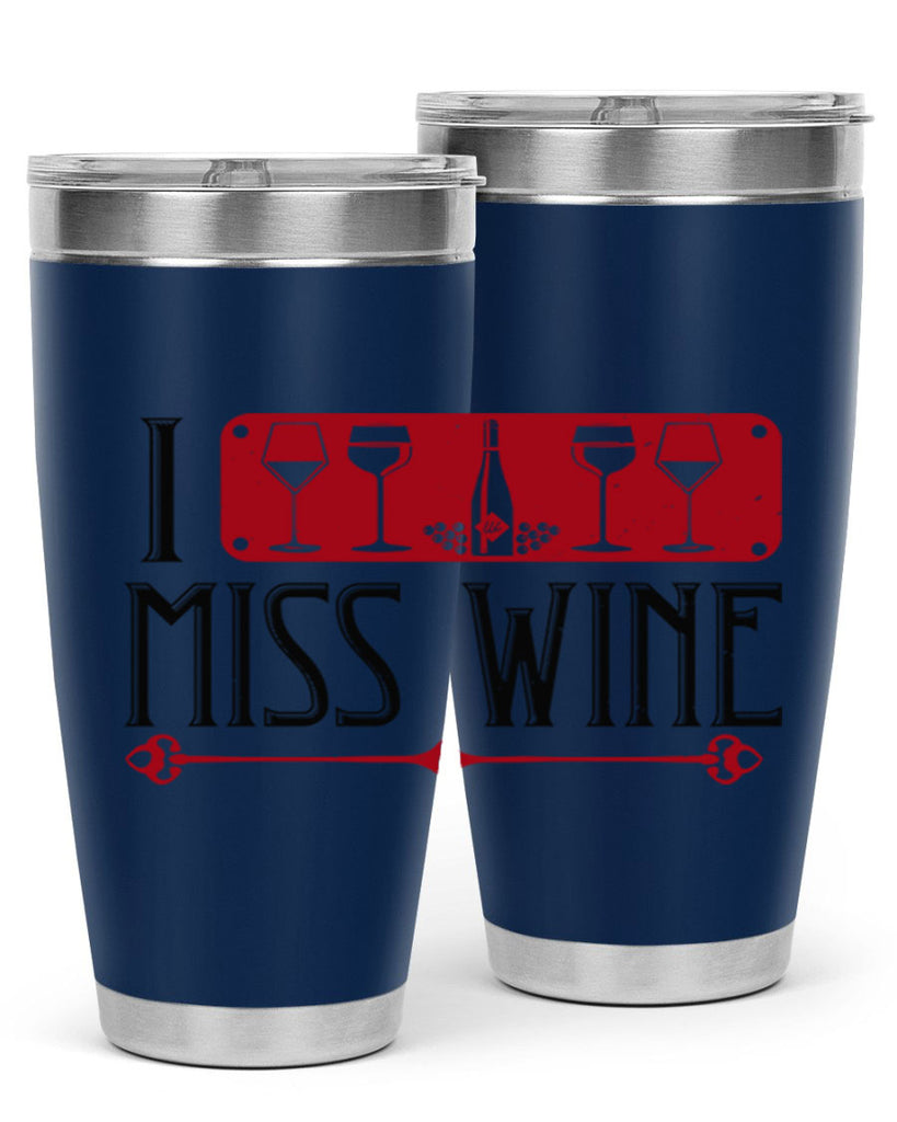 i miss wine 134#- wine- Tumbler