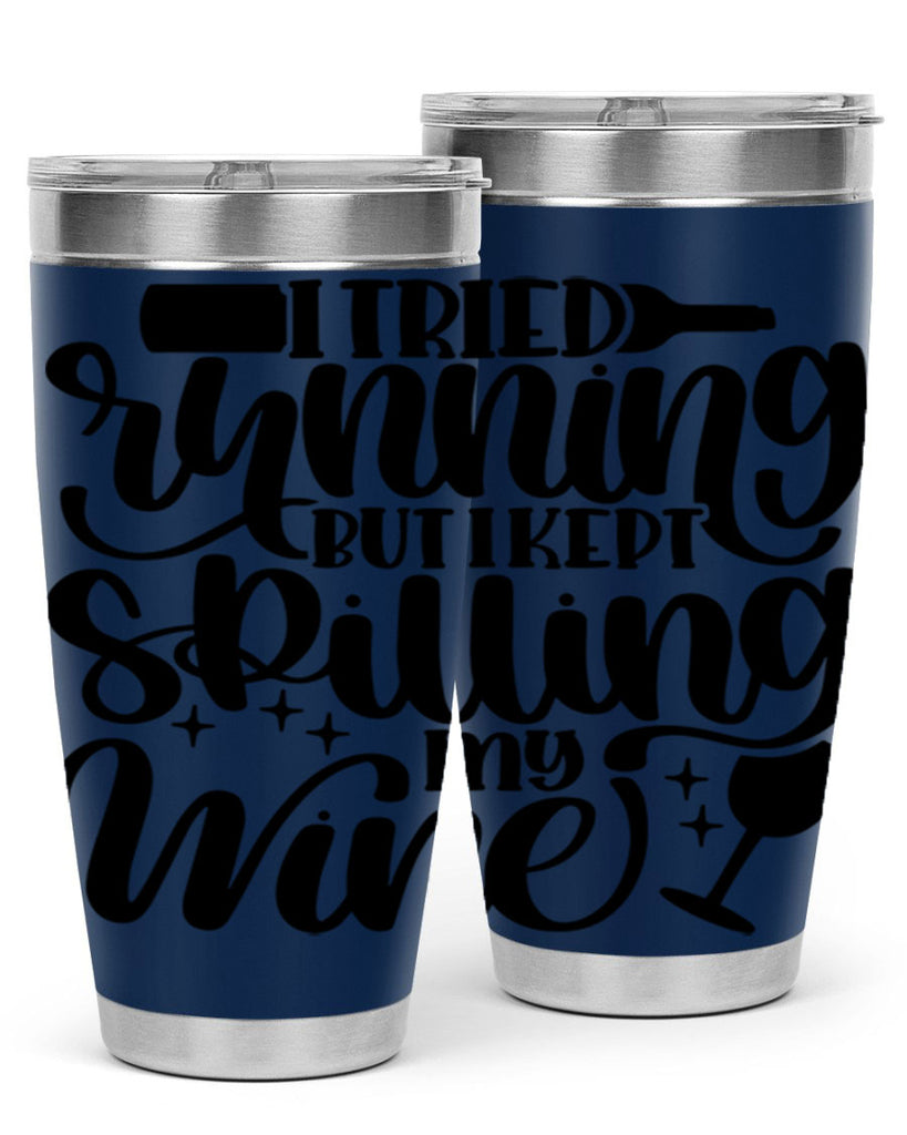 i tried running but i 50#- wine- Tumbler