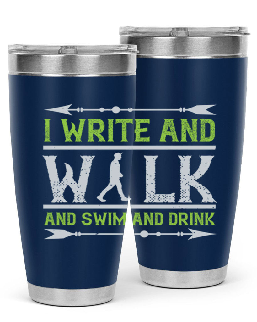 i write and walk and swim and drink 49#- walking- Tumbler