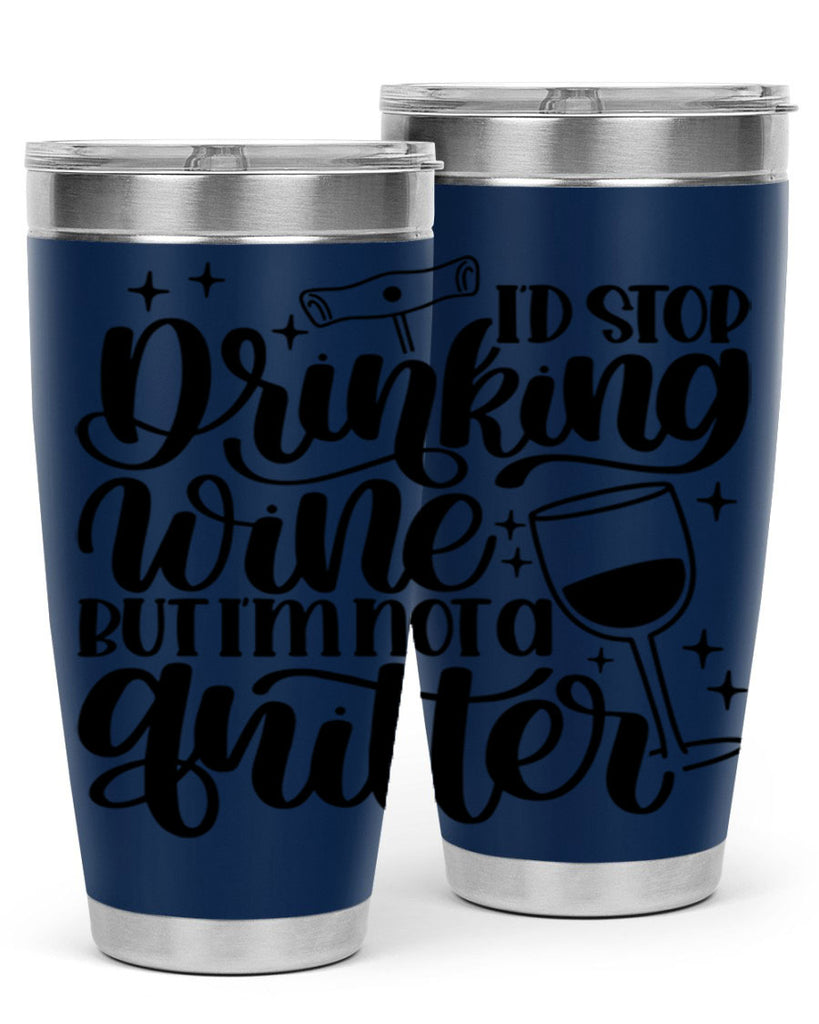 id stop drinking wine 49#- wine- Tumbler