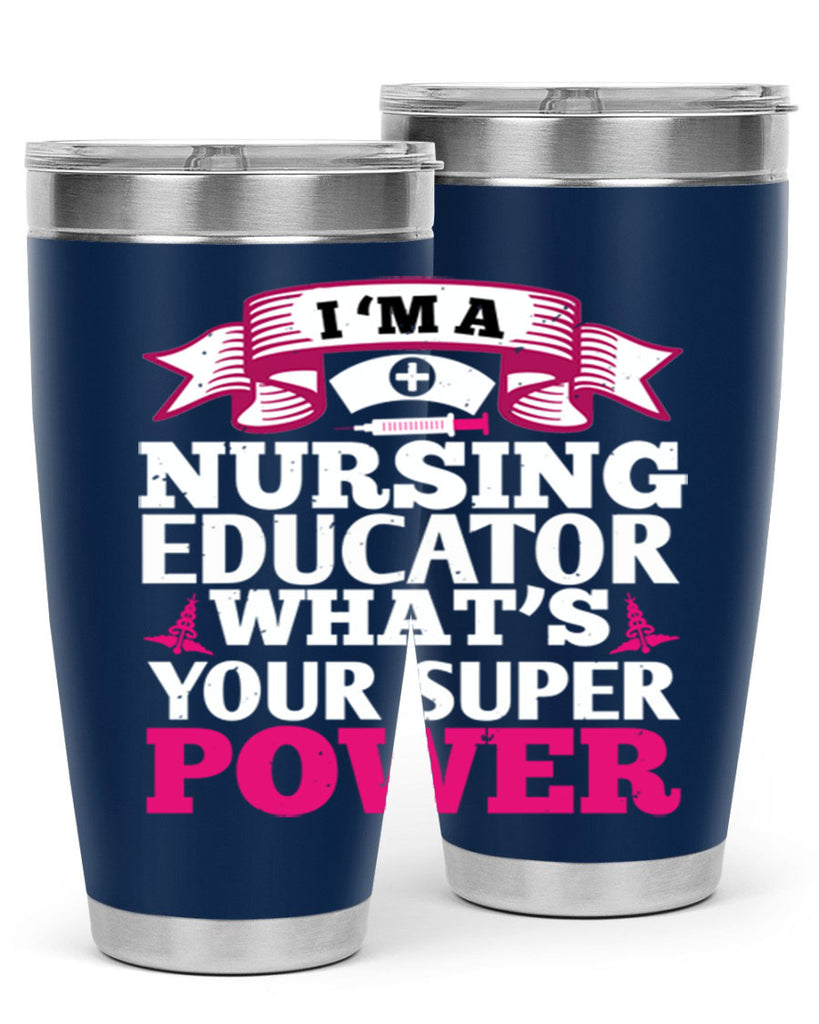 im a nursing educator Style 306#- nurse- tumbler