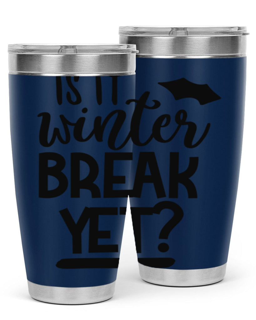 is it winter break yet 395#- mom- Tumbler