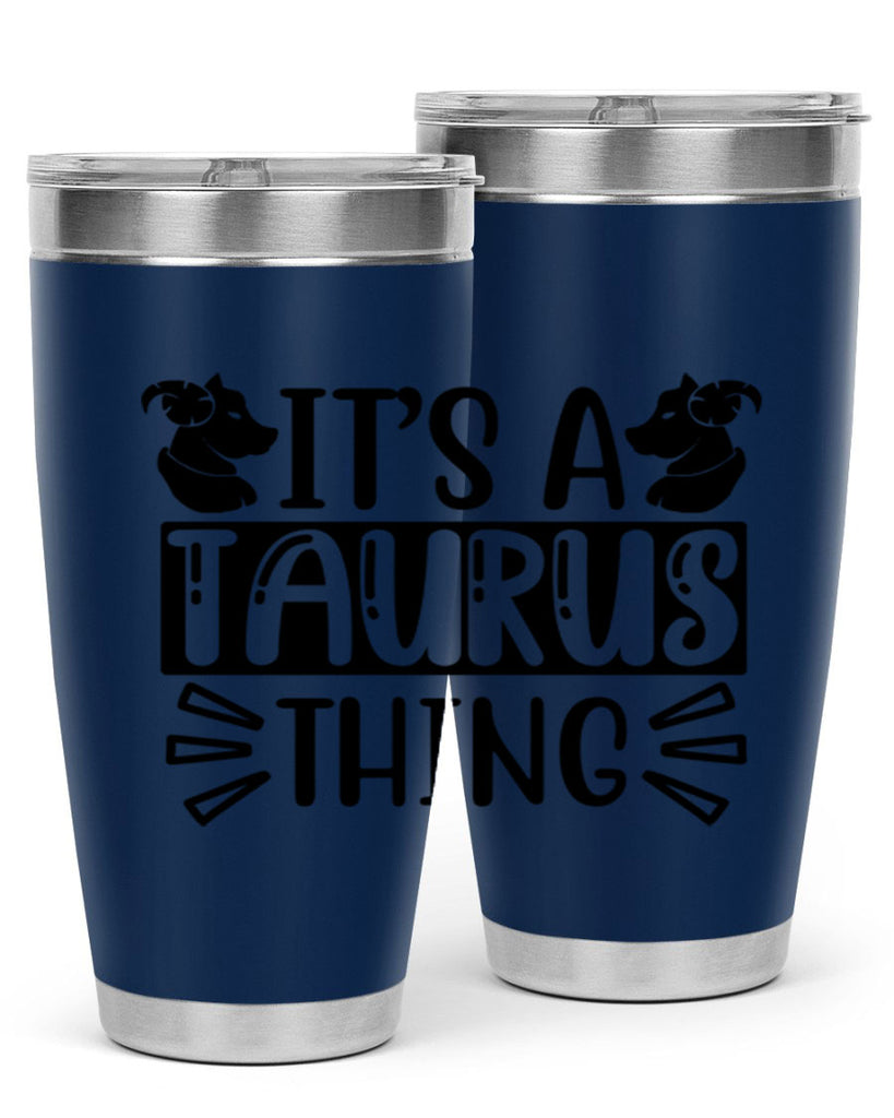 its a taurus thing 272#- zodiac- Tumbler