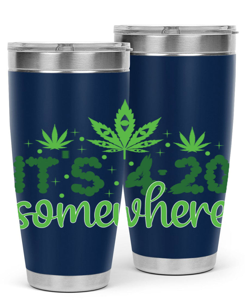 its four twenty somewhere 162#- marijuana- Tumbler