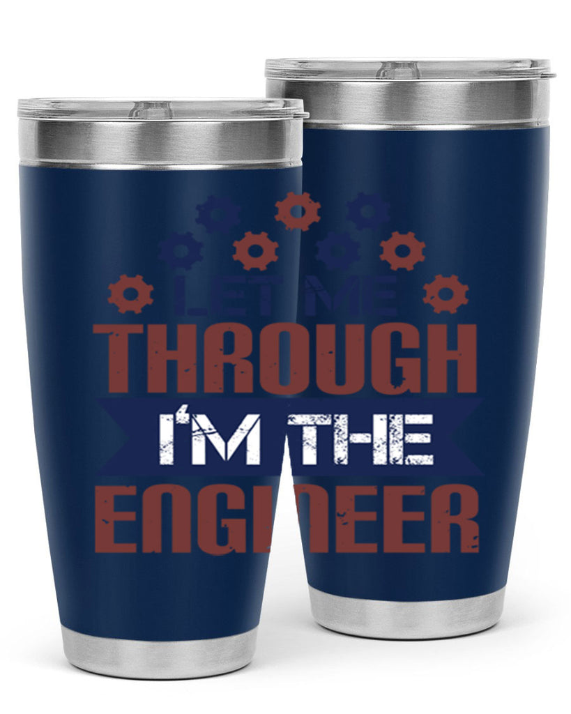 let me through Im the engineer Style 44#- engineer- tumbler