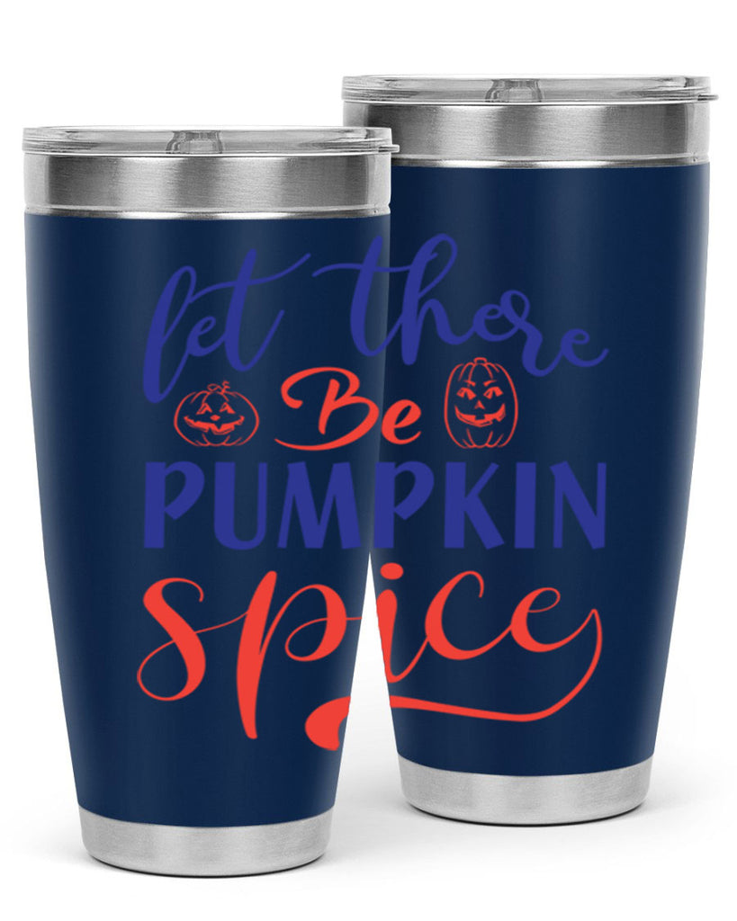 let there be pumpkin spice 401#- fall- Tumbler