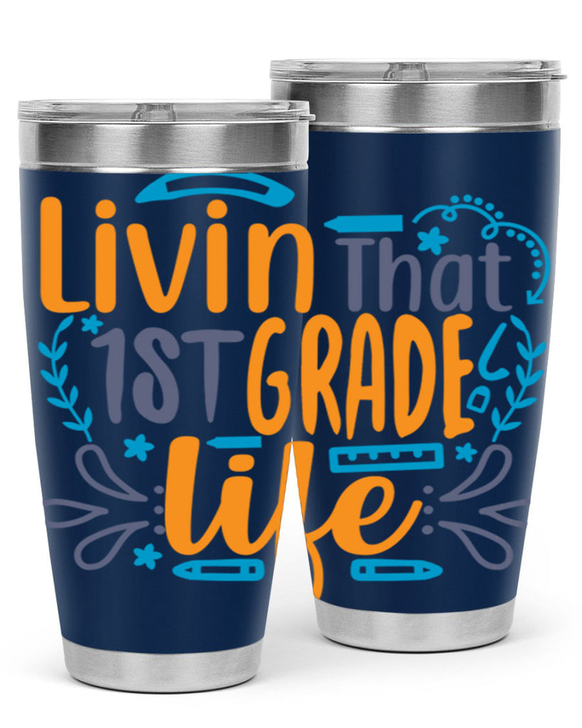 livin that 1st garde life 17#- 1st grade- Tumbler