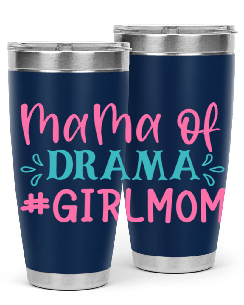 mama of drama girlmom 320#- mom- Tumbler