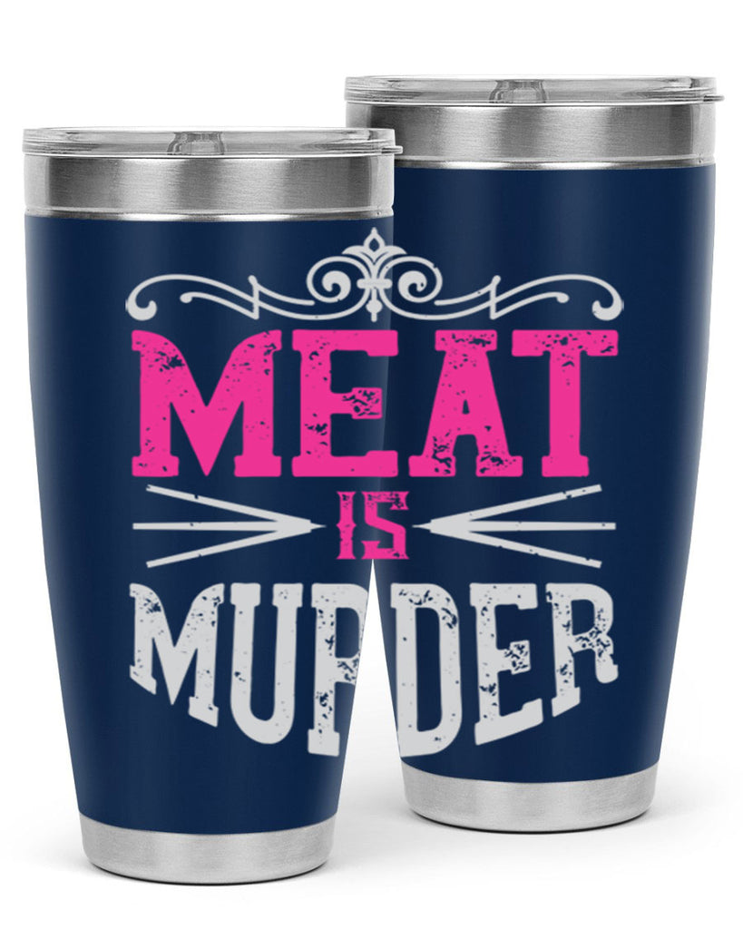 meat is murder 121#- vegan- Tumbler