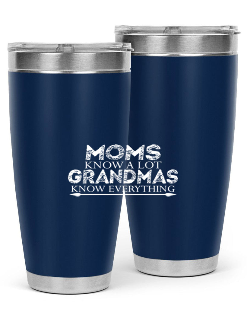 moms know a lot grandmas 423#- mom- Tumbler