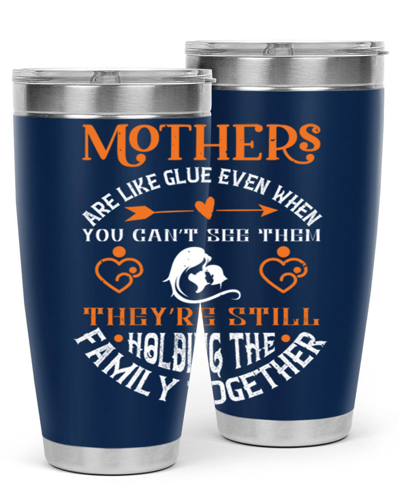 mothers are like glue 51#- mothers day- Tumbler