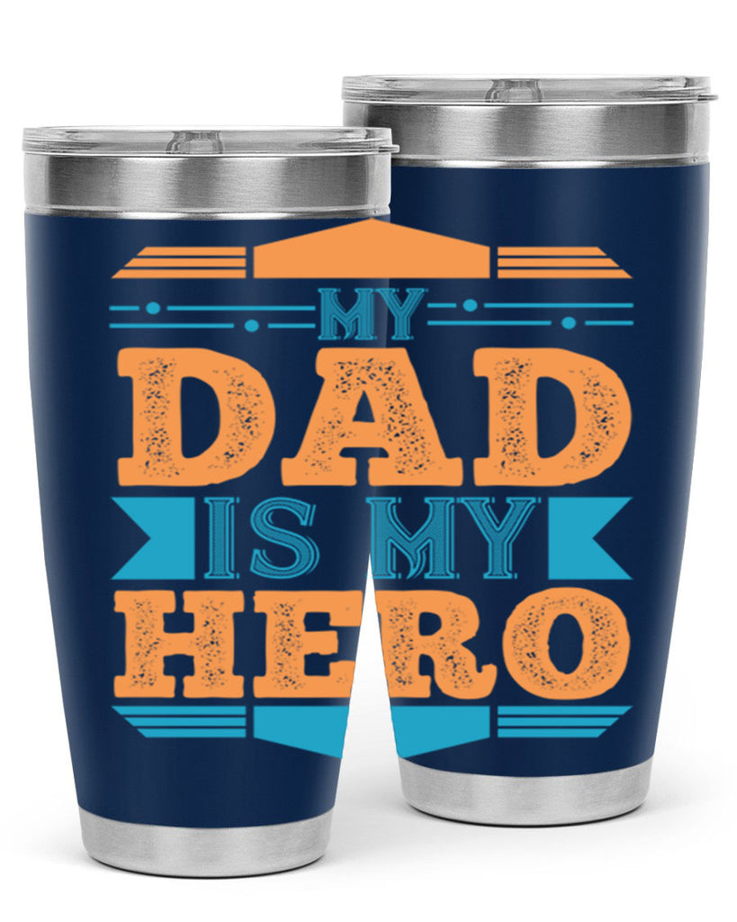 my dad is my hero 183#- fathers day- Tumbler