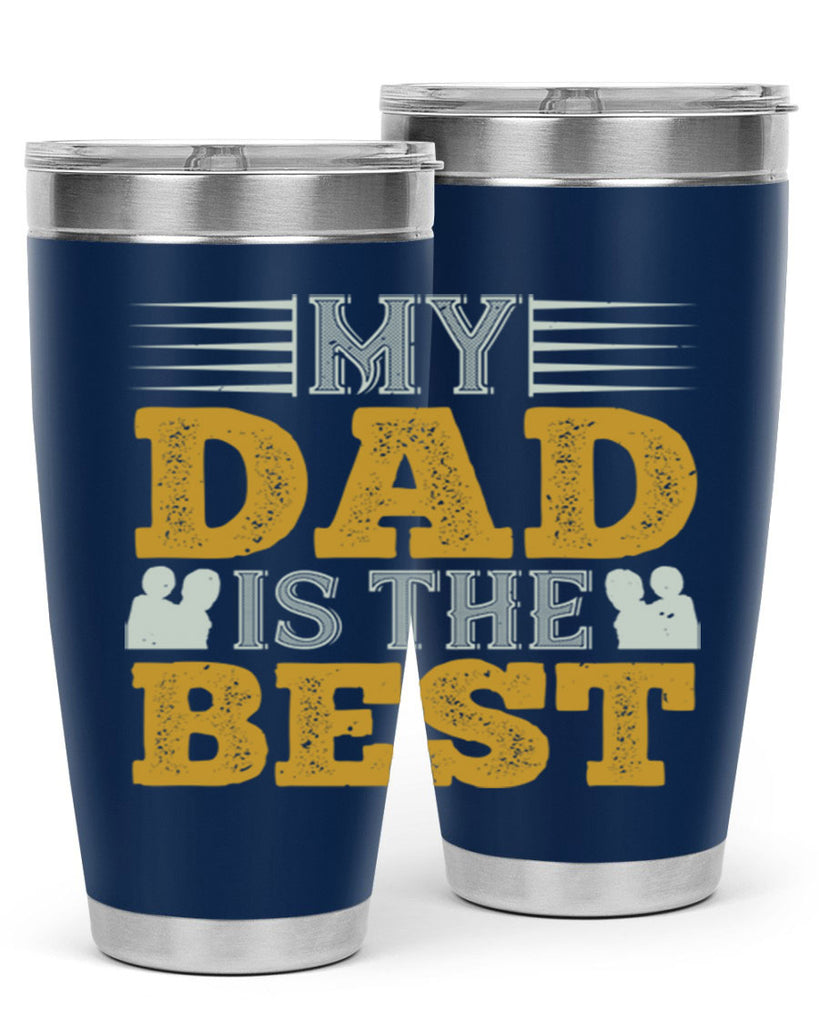my dad is the best 180#- fathers day- Tumbler