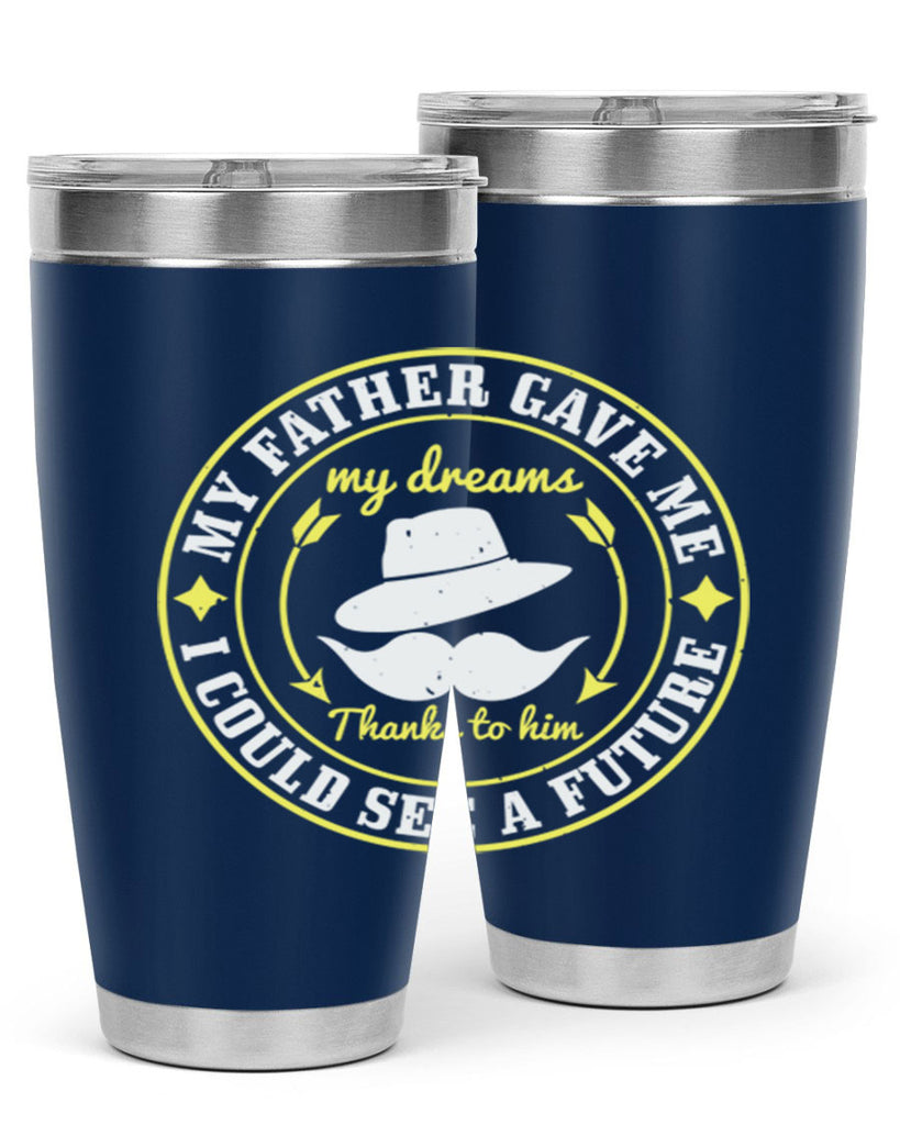 my father gave me my 185#- fathers day- Tumbler