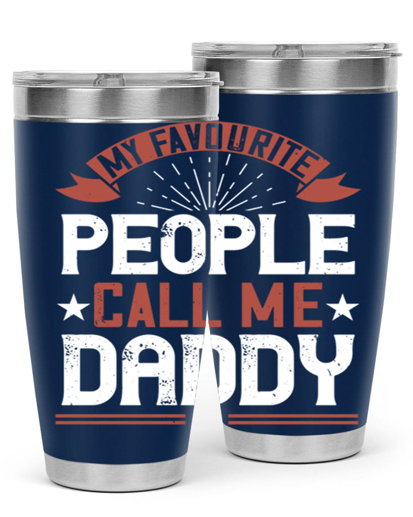 my favourite people call me daddy 205#- fathers day- Tumbler