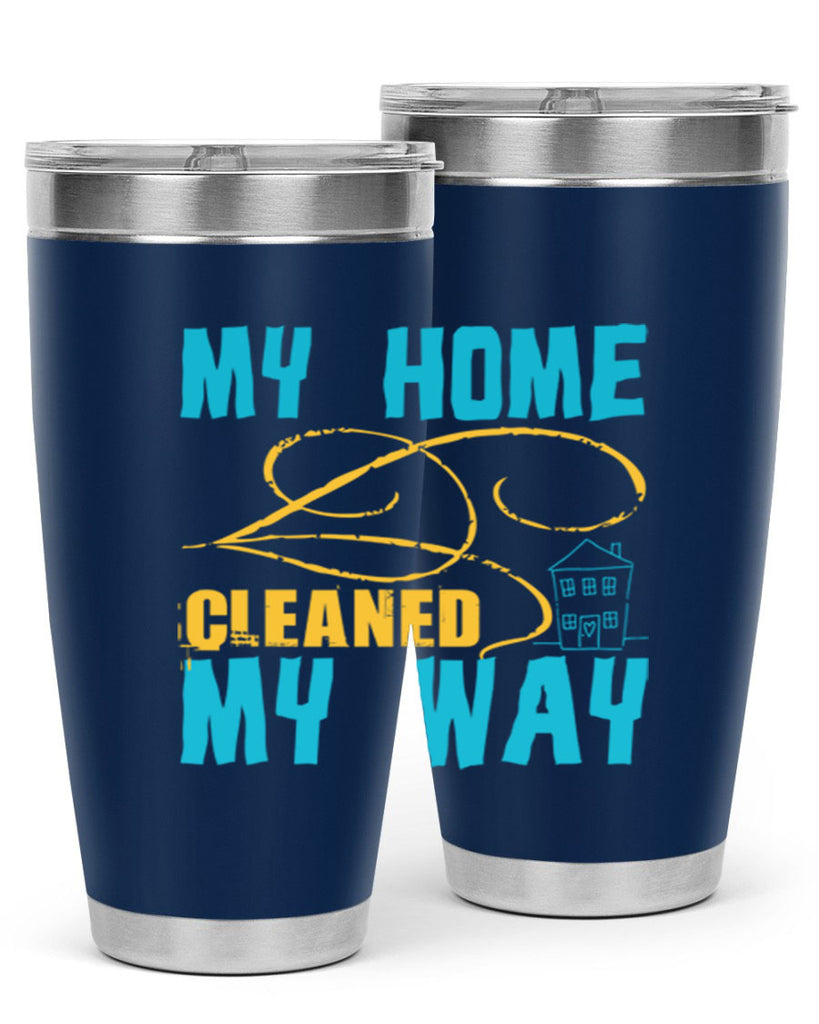my home cleaned my way Style 24#- cleaner- tumbler