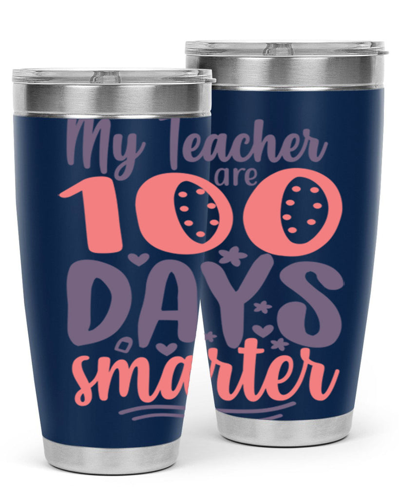 my teacher are 100 days smarter 15#- 100 days of school- Tumbler