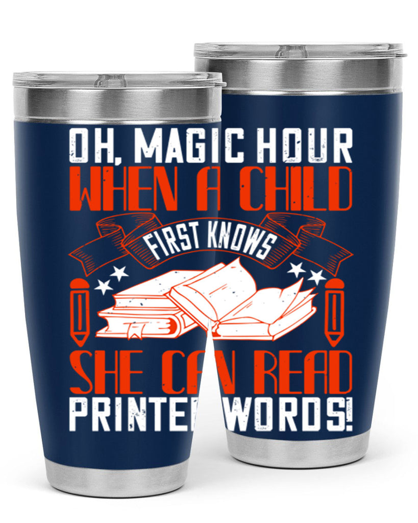 oh magic hour when a child first knows she can read printed words 57#- reading- Tumbler