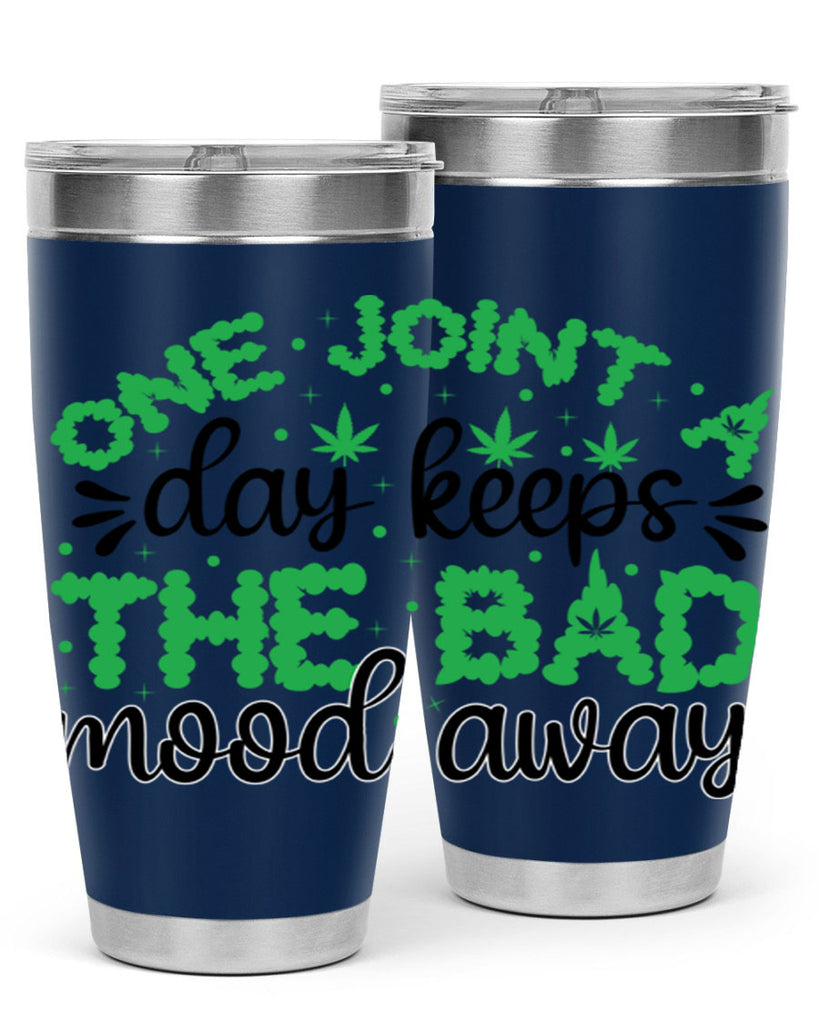 one joint a day keeps the bad mood away 213#- marijuana- Tumbler