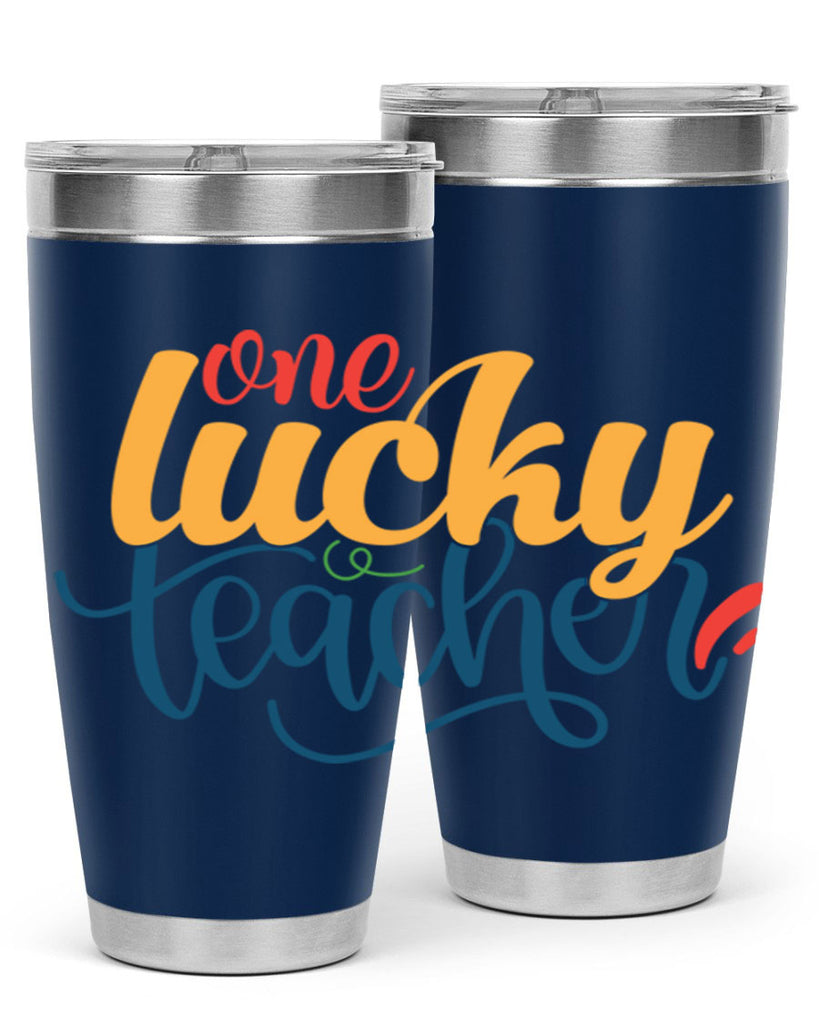 one lucky teacher Style 164#- teacher- tumbler