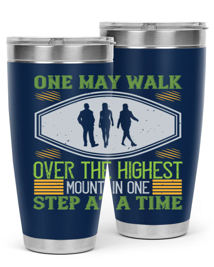 one may walk over the highest mountain one step at a time 35#- walking- Tumbler