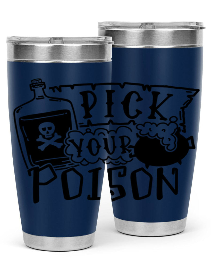 pick your poison 32#- halloween- Tumbler