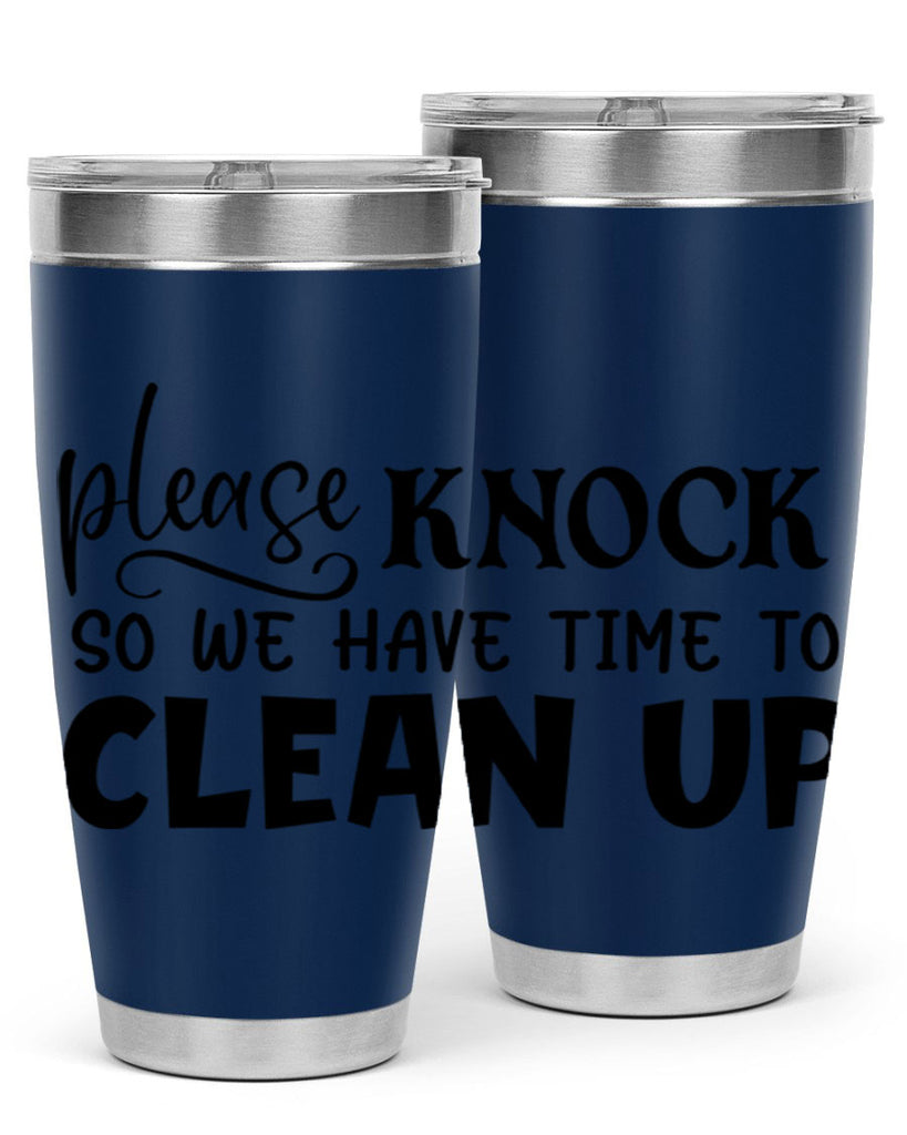 please knock so we have time to clean up 54#- home- Tumbler